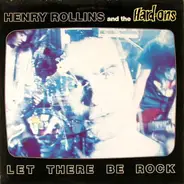 Henry Rollins & Hard-Ons - Let There Be Rock