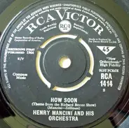 Henry Mancini And His Orchestra - How Soon / The Tiber Twist