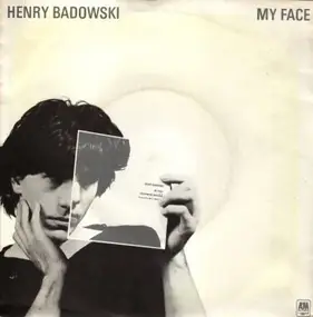Henry Badowski - My Face