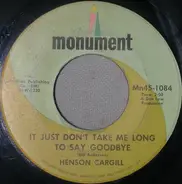 Henson Cargill - It Just Don't Take Me Long To Say Goodbye / She Thinks I'm On That Train