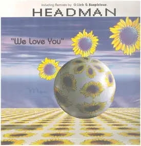 Headman - We Love You