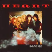 Heart - Never / These Dreams