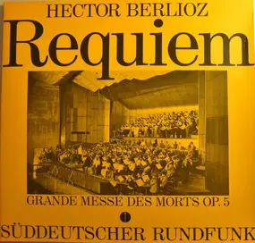 Hector Berlioz - Requiem Grande Messe des Morts Op. 5