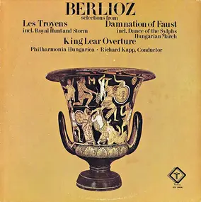 Hector Berlioz - Les Troyens / Damnation Of Faust / King Lear Overture