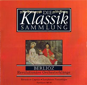 Hector Berlioz - Reverie et Caprice op. 8 / Symphonie Fantastique op. 14