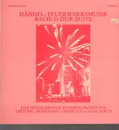 Heidelberger Kammerorchester - Händel: Feuerwerksmusik - Bach: D-Dur-Suite
