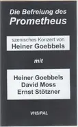 Heiner Goebbels - Die Befreiung Des Prometheus