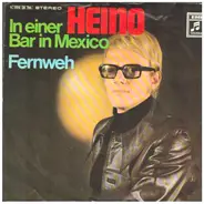 Heino - In Einer Bar In Mexico / Fernweh