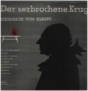 Heinrich von Kleist - Der Zerbrochene Krug