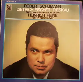 Heinrich Heine - Robert Schuhmann Dietrich Fischer-Dieskau singt Lieder nach Gedichten von Heinrich Heine