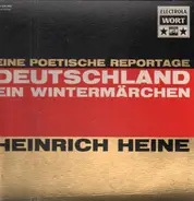 Heinrich Heine - Deutschland, Ein Wintermärchen (Eine Poetische Reportage)