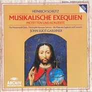 Heinrich Schütz , John Eliot Gardiner , The Monteverdi Choir , The English Baroque Soloists , His M - Musikalische Exequien - Motetten Und Konzerte