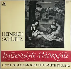 Heinrich Schütz - Italienische Madrigale