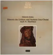 Heinrich Schütz - Historia des Leidens und Sterbens Jesu Christi nach St.Matthäus