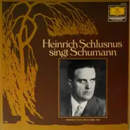 Heinrich Schlusnus , Robert Schumann - Heinrich Schlusnus Singt Schumann