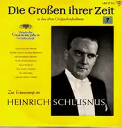 Heinrich Schlusnus - Die Grossen Ihrer Zeit: Zur Erinnerung an