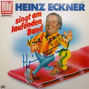 Heinz Eckner - Singt Am Laufendem Band