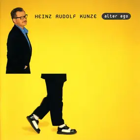 Heinz Rudolf Kunze - Alter Ego