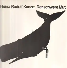 Heinz Rudolf Kunze - Der Schwere Mut