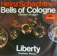 Heinz Schachtner - Bells Of Cologne / Liberty