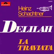 Heinz Schachtner - Delilah / La Traviata
