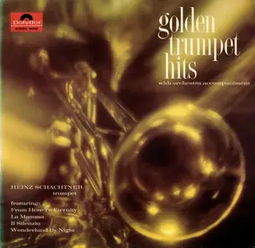 Heinz Schachtner - Golden Trumpet Hits
