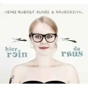 Heinz Rudolf Kunze - Hier Rein da Raus