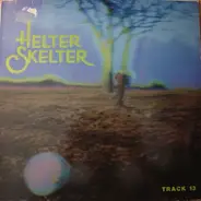 Helter Skelter - Track 13