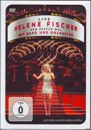 Helene Fischer - Live Helene Fischer Zum Ersten Mal Mit Band Und Orchester