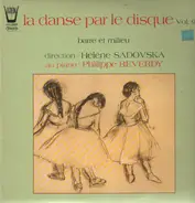 Helene Sadovska, Philippe Reverdy - barre et milieu - la danse par le disque vol. 9