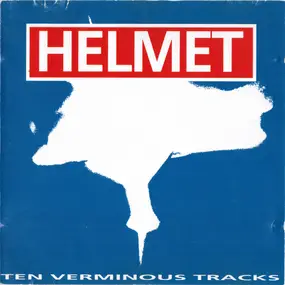 Helmet - Ten Verminous Tracks