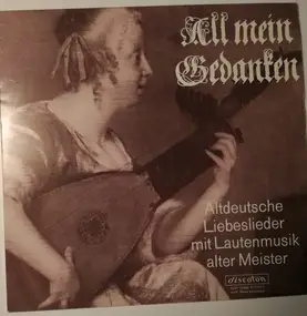 Helmut Krebs - All Mein Gedanken (Altdeutsche Liebeslieder Mit Lautenmusik Alter Meister)