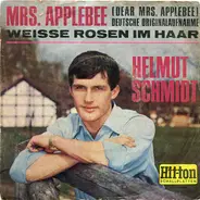 Helmut Schmidt - Mrs. Applebee (Dear Mrs. Applebee) / Weisse Rosen Im Haar