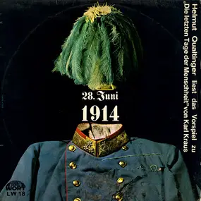 helmut qualtinger - 28. Juni 1914 - Helmut Qualtinger Liest Das Vorspiel Zu "Die Letzten Tage Der Menschheit" Von Karl