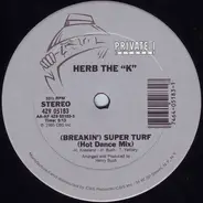 Herb The 'K' - (Breakin') Super Turf