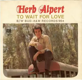 Herb Alpert - To Wait For Love