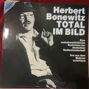 Herbert Bonewitz - Total Im Bild