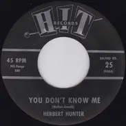 Herbert Hunter - You Don't Know Me/The Right String But The Wrong Yo-Yo