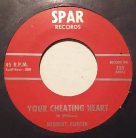 Herbert Hunter - Your Cheating Heart / I Can't Help It
