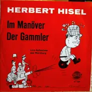 Herbert Hisel - Im Manöver / Der Gammler