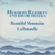 Herbert Rehbein And His Orchestra - Beautiful Mountains