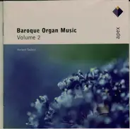 Herbert Tachezi , Various - Baroque Organ Music - Volume 2