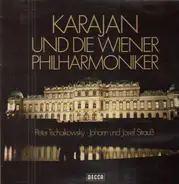 Tschaikowsky / Johann Strauss / Josef Strauss - Karajan und die Wiener Philharmoniker