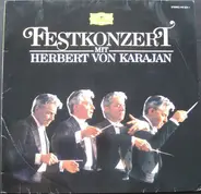 Herbert Von Karajan / Berliner Philharmoniker - Festkonzert Mit Herbert Von Karajan