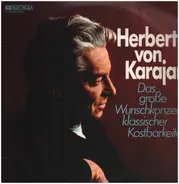 Herbert von Karajan - Das große Wunschkonzert klassischer Kostbarkeiten