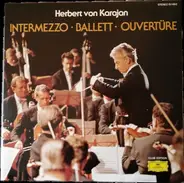 Herbert von Karajan - Intermezzo - Ballett - Ouvertüre