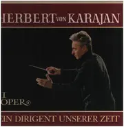Herbert von Karajan, Wiener Philharmoniker, Chor der Wiener Staatsoper - Ein Dirigent unserer Zeit