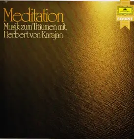 Herbert von Karajan - Meditation - Musik zum Träumen