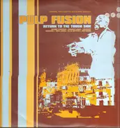 Herbie Hancock, Blue Mitchell, The Soul Searchers a.o. - Pulp Fusion: Return To The Tough Side
