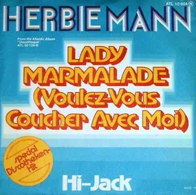 Herbie Mann - Lady Marmalade (Voulez-Vouz Coucher Avec Moi) / Hi-Jack